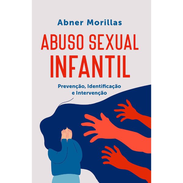 Livro Abuso Sexual Infantil Abner Morillas Livro Abuso Sexual Infantil Abner Morillas
